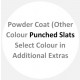 Powder Coated (Other Colour) Select Colour in Additional Extras