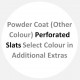 Powder Coated (Other Colour) Perforated Slats Max. Width 2880mm Select Colour in Additional Extras Sq m - +£25.20
